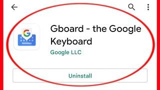 How To Fix Gboard The Google Keyboard App Not Working Problem