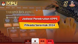 Jadwal Perekrutan KPPS Pilkada Serentak 2024