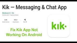 How To Fix Kik Not Working On Android