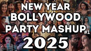 NEW YEAR BOLLYWOOD PARTY MIX MASHUP 2025 | NON STOP BOLLYWOOD DANCE PARTY DJ MIX NEW YEAR SONG 2025