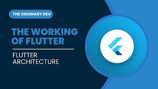 Learn how flutter works internally | Flutter architecture