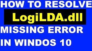 Tips: RESOLVE LogiLDA.dll MISSING ERROR IN WINDOWS 10
