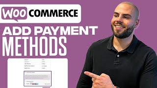 How To Set Up Payment Methods In WooCommerce | Tutorial For Beginners (2024)