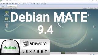 How to Install Debian 9.4 MATE + VMware Tools + Review on VMware Workstation [2018]