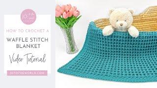 Waffle Stitch Blanket Crochet Pattern | Quick & Easy Crochet Baby Blanket Step by Step Tutorial