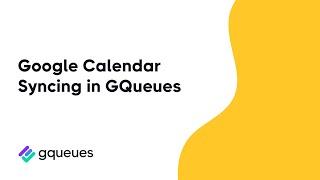 How to Set Up Google Calendar Syncing in GQueues