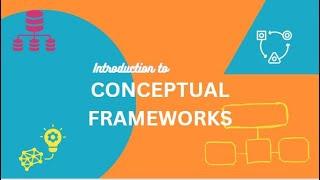 Mastering Conceptual Frameworks: A Comprehensive Guide with Examples