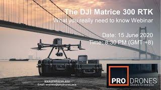 The DJI Matrice 300 - What You Really Need to Know Product Introduction Webinar