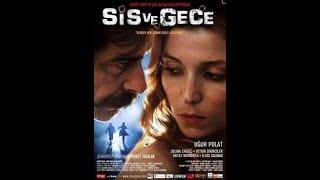 Sis ve Gece 2007  İlyas Salman, Yetkin Dikinciler, Uğur Polat