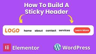 How To Build A Sticky Header With Elementor For Free