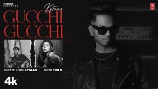 Gucchi Gucchi : Kptaan   | Tru G | Latest Punjabi Songs 2023 | T-Series 2023