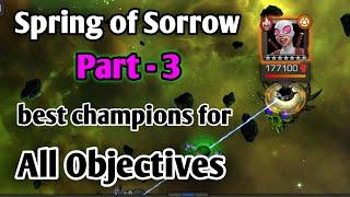 Spring of Sorrow part 3 / best champions for all objectives MCOC