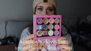 Single Shadows Tag  fave singles, eyeshadows I'd give my worst enemy & more