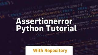 Assertionerror python tutorial