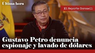  El Reporte Coronell | Petro acusa a policía de gobierno duque de comprar programa para espiar