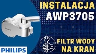 Instalacja PHILIPS AWP3705 filtr do wody na kran. Poznaj filtr do wody montowany na kranie.