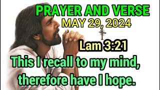 MORNING MESSAGE TO JESUS-- Lamentations 3:21 MAY 29,2024