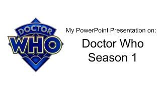 My PowerPoint About Season 1 of Doctor Who