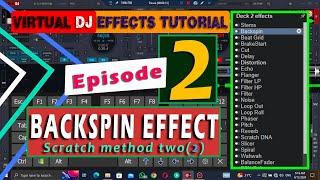 Virtual Dj 2024 Scratching with Backspin Effects /Tutorial Episode 2