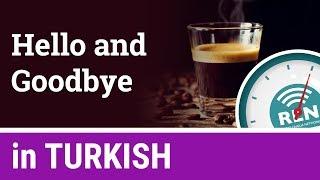 How to say Hello and Goodbye in Turkish - One Minute Turkish Lesson 1