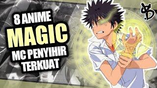 8 REKOMENDASI ANIME MAGIC TERBAIK [PART2]