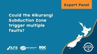 #ALOOP Expert Panel 2022 - Could the Hikurangi Subduction Zone trigger multiple faults?