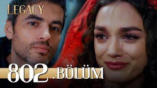 Emanet 802. Bölüm | Legacy Episode 802