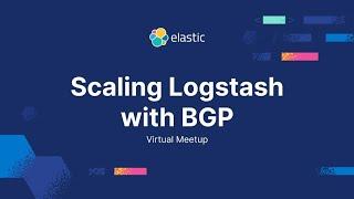 Scaling Logstash with BGP