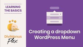 DiviMenus Flex - Creating a dropdown WordPress Menu
