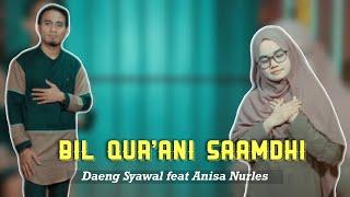 Daeng Syawal Bil Qur’ani Saamdhi Feat Anisa Nur Lestari || Viral Di Tiktok (Official Music Video)