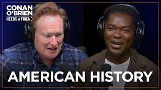 David Oyelowo Learned About American History Through His Films | Conan O'Brien Needs A Friend