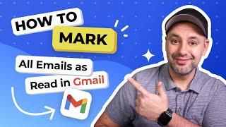 How to Mark All Emails as Read in Gmail