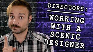 Working With A Scenic Designer (As A Director)