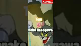 Tom (Cartoons) Vs Hanako (Hentai) ll #edit