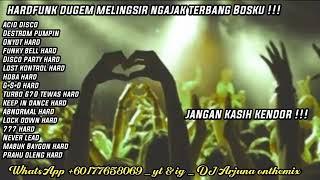 HARD FUNKOT PUMPIN NEW 2022 || HAJAR SAMPAI BAGI BOS || DJ ARJUNA || HARD DUGEM