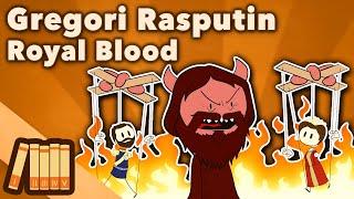 Grigori Rasputin - Royal Blood - Russian History - Extra History - Part 2