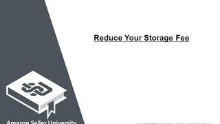 Reduce Your Storage Fee | Amazon Seller University