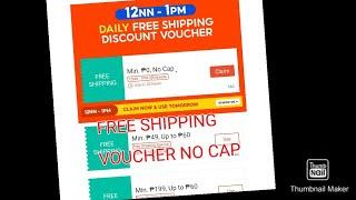 HOW TO AVAIL NO CAP FREE SHIPPING VOUCHER IN SHOPEE | SHOPEE VOUCHER