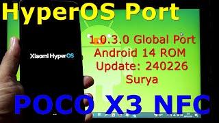 HyperOS 1.0.3.0 Global Port for Poco X3 Android 14 ROM Update: 240226