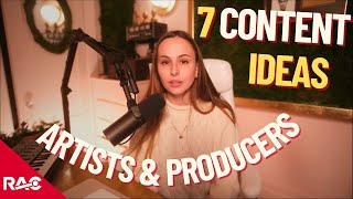 Content Ideas for Producers & Artists (7 great ideas!)