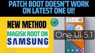 Solved! Cannot Root Samsung Using Patch Boot (New Method Tested On Galaxy A14)