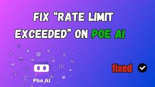 How to Fix “Rate Limit Exceeded” on Poe AI