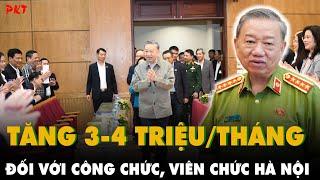 Thực hư: Công chức Hà Nội TĂNG 3-4 triệu TIỀN LƯƠNG; lương TRƯỞNG THÔN lên đến 14 TRIỆU? | PKT