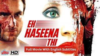 Ek Hasina Thi (Full Movie With English Subtitles) | Saif Ali Khan, Urmila Matondkar | Superhit Film