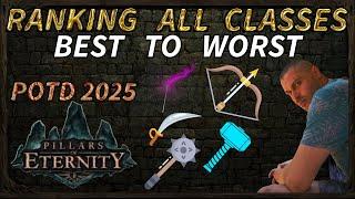 Pillars of Eternity 1 - Ranking All Classes - Best to Worst - 2025 updated - PotD ready