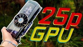 GAMING on a £0.25 Graphics Card!