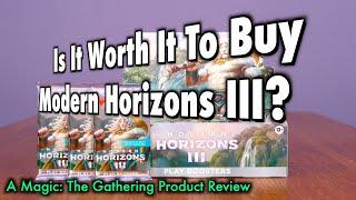 Is it Worth It To Buy A Booster Box Of Modern Horizons 3? A Magic: The Gathering Product Review