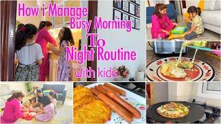 HOW DO i MANAGE BUSY MORNING️TO NIGHTROUTINE with Kids | Healthy Breakfast n Snacks for kids