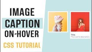 Image Captions On Hover CSS | CSS Image Hover Effects | CSS Tutorial