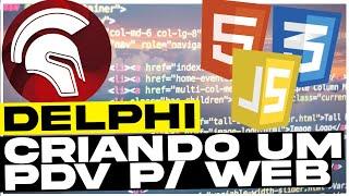 DELPHI : CRIANDO UM PDV P/ WEB | PARTE 3